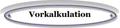 Vorkalkulation